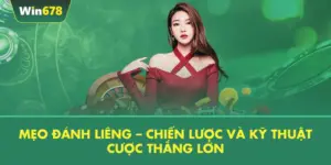Mẹo Đánh Liêng – Chiến Lược Và Kỹ Thuật Cược Thắng Lớn