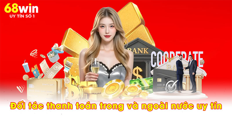 Đối tác 68win trong và ngoài nước 